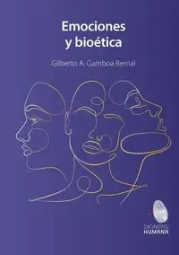 Emociones y bioética - Gilberto Gamboa Bernal