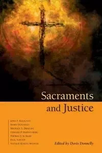 Sacraments and Justice - Donnelly Doris