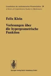 Vorlesungen Uber Die Hypergeometrische Funktion - Felix Klein