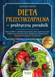 Dieta przeciwzapalna - praktyczny poradnik - Ginger Hultin