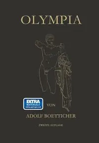 Olympia, Das Fest Und Seine Statte - Boetticher Adolf