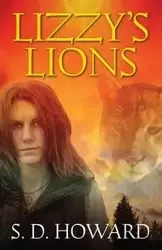 Lizzy's Lions - Howard S.D.