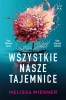 Wszystkie nasze tajemnice - Melissa Wiesner