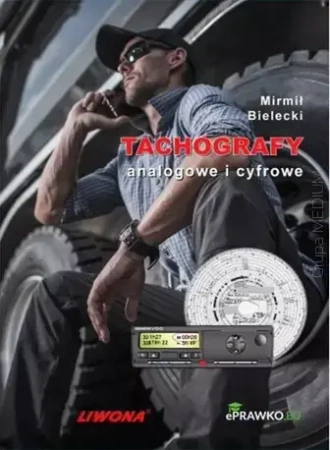 Tachografy analogowe i cyfrowe - Mirmił Bielecki