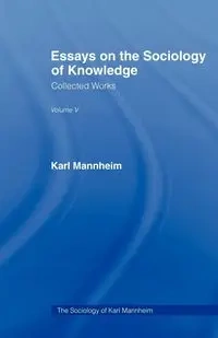Essays Sociology Knowledge V 5 - Karl Mannheim