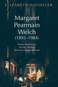 Margaret Pearmain Welch (1893-1984) - Elizabeth F. Fideler