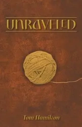 Unraveled - Tom Hamilton