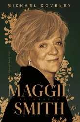 Maggie Smith. Biografia - Michael Coveney