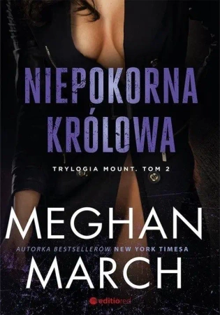 Niepokorna królowa - Meghan March