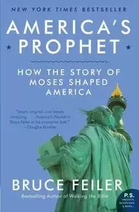 America's Prophet - Bruce Feiler
