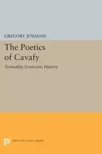 The Poetics of Cavafy - Gregory Jusdanis