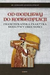 Od modlitwy do kontemplacji Leonhard Lehmann - Leonhard Lehmann OFMCap