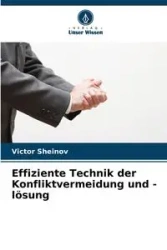 Effiziente Technik der Konfliktvermeidung und -lösung - Victor Sheinov