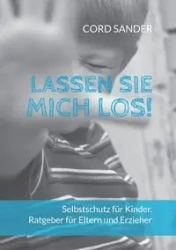 Lassen Sie mich los! - Sander Cord