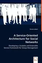 A Service-Oriented Architecture for Social Networks - Leibert Florian