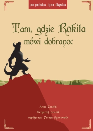 Tam, gdzie Rokita mówi dobranoc - Anna Zentlik, Krzysztof Zentlik