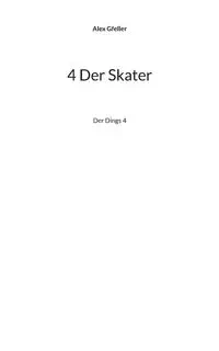 4 Der Skater - Alex Gfeller