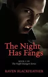 The Night Has Fangs - Raven Blackfeather