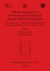 The Reconstruction of Archaeological Landscapes through Digital Technologies - Forte Maurizio