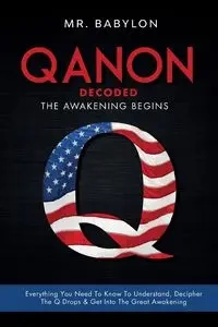 QAnon Decoded - Babylon Mr.