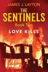 The Sentinels Book Two - James J. Layton