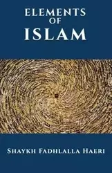 The Elements of Islam - Haeri Shaykh Fadhlalla