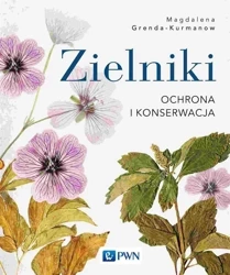 Zielniki. Ochrona i konserwacja - Magdalena Grenda-Kurmanow