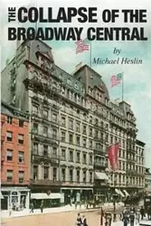 The Collapse of the Broadway Central - Michael Heslin