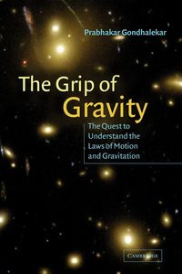 The Grip of Gravity - Gondhalekar Prabhakar