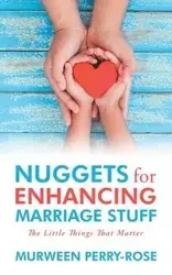 Nuggets for Enhancing Marriage Stuff - Perry-Rose Murween