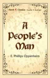 A People's Man - Oppenheim E. Phillips
