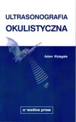 Ultrasonografia okulistyczna - Adam Wylęgała