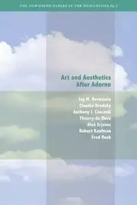Art and Aesthetics After Adorno - Bernstein J. M.