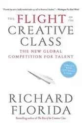 The Flight of the Creative Class - Florida Richard