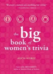 Big Book of Women's Trivia - Alicia Alvrez