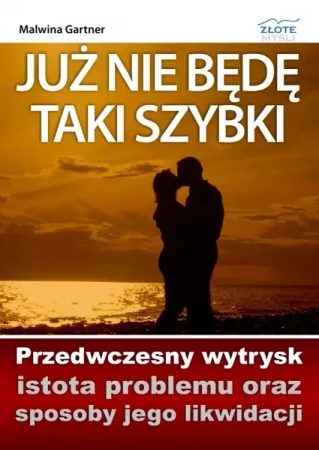 Już nie będę taki szybki (Wersja elektroniczna (PDF)) - Malwina Gartner