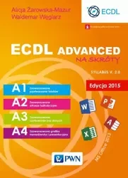 eBook ECDL Advanced na skróty. Edycja 2015. Sylabus v. 2.0 - Alicja Żarowska-Mazur mobi epub