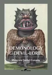 Demonology and Devil-Lore 1 - Daniel Conway Moncure