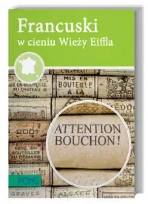 Francuski. W cieniu Wieży Eiffla PONS - praca zbiorowa