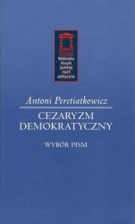 Cezaryzm demokratyczny - Antoni Peretiatkowicz