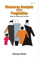 Discourse Analysis and Pragmatics - Ibileye Gbenga