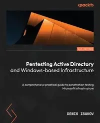 Pentesting Active Directory and Windows-based Infrastructure - Denis Isakov