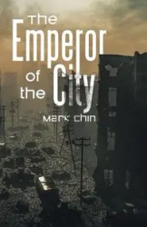 The Emperor of the City - Chin Mark