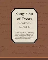 Songs Out of Doors - Van Henry Dyke