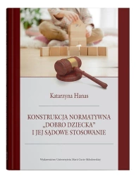 Konstrukcja normatywna "dobro dziecka".. - Katarzyna Hanas