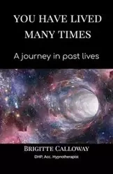 You have lived many times - Brigitte Calloway