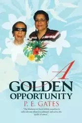 A Golden Opportunity - Gates P. E.