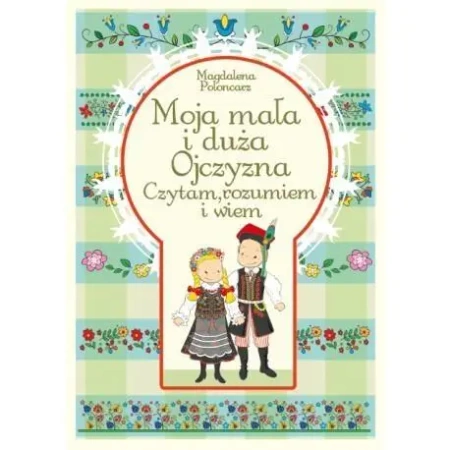 Moja mała i duża Ojczyzna - Magdalena Połoncarz