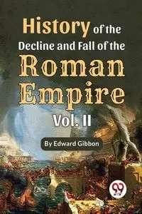 History Of The Decline And Fall Of The Roman Empire Vol-2 - Edward Gibbon