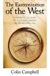 Easternization of the West - Colin Campbell